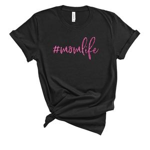 Mom Life Tee Shirt, Mother's Day,
